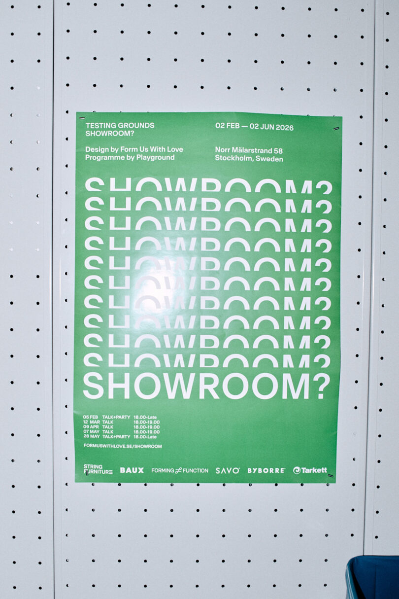 A green poster with white text advertises "SHOWROOM?" at Testing Grounds, Stockholm, from 02 Feb to 02 Jun 2026, featuring Form Us With Love among the event partners listed at the bottom.